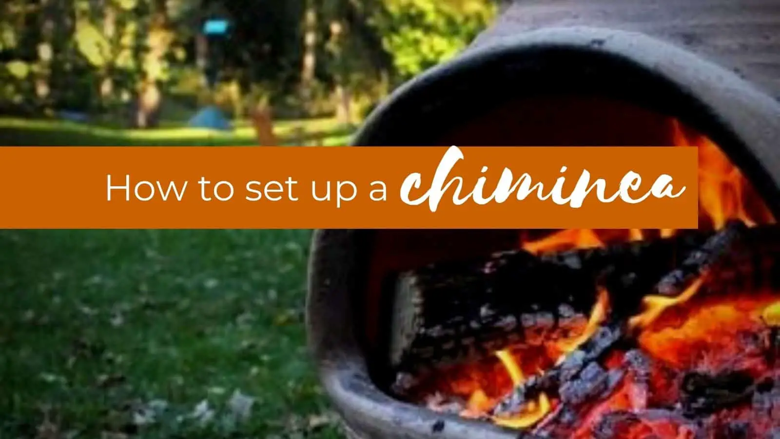 how to set up a chiminea
