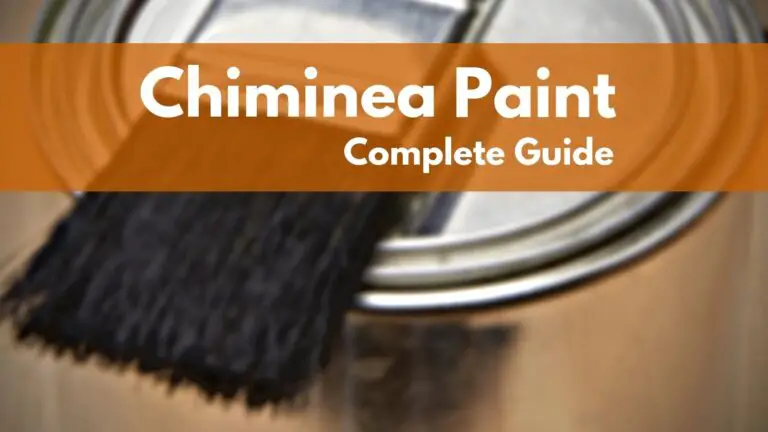 Best Paint For a Chiminea – Complete Guide 2022