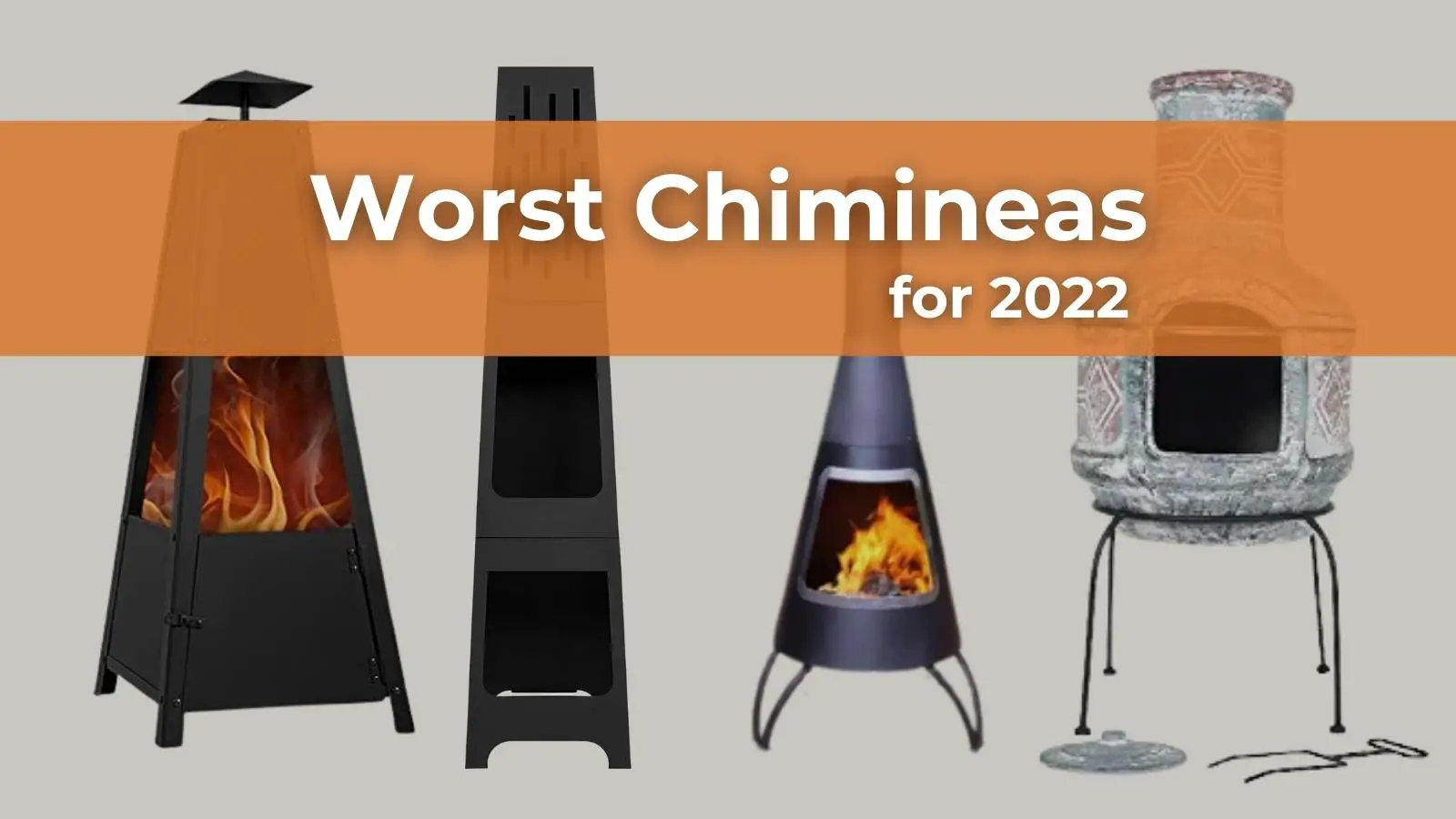 worst chimineas 2022